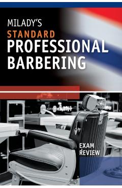 Exam Review for Milady's Standard Professional Barbering - Milady