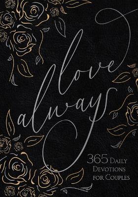 Love Always: 365 Daily Devotions for Couples - Broadstreet Publishing Group Llc