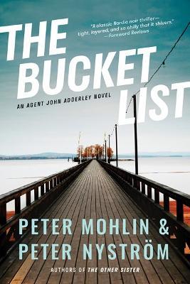 The Bucket List: An Agent John Adderley Novel - Peter Mohlin