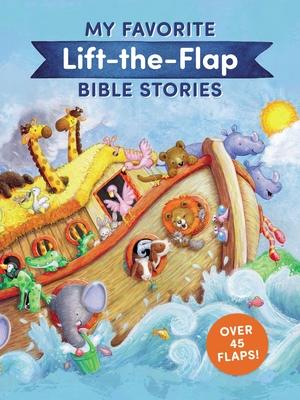 My Favorite Lift-The-Flap Bible Stories - Thomas Nelson