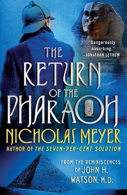 The Return of the Pharaoh: From the Reminiscences of John H. Watson, M.D. - Nicholas Meyer