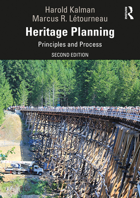 Heritage Planning: Principles and Process - Harold Kalman