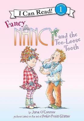 Fancy Nancy and the Too-Loose Tooth - Jane O'connor