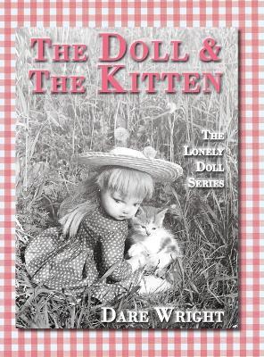 The Doll And The Kitten: The Lonely Doll Series - Dare Wright