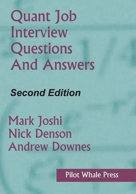 Quant Job Interview Questions and Answers (Second Edition) - Mark Joshi