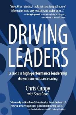 Driving Leaders: Lessons in high-performance leadership drawn from endurance racing - Scott Good