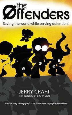 The Offenders: Saving the World While Serving Detention! - Jerry Craft