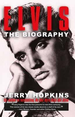 Elvis: A Biography - Jerry Hopkins