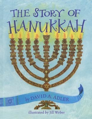 The Story of Hanukkah - David A. Adler