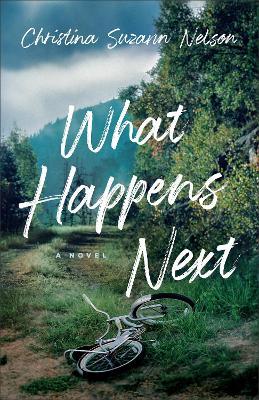 What Happens Next - Christina Suzann Nelson