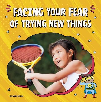 Facing Your Fear of Trying New Things - Mari Schuh
