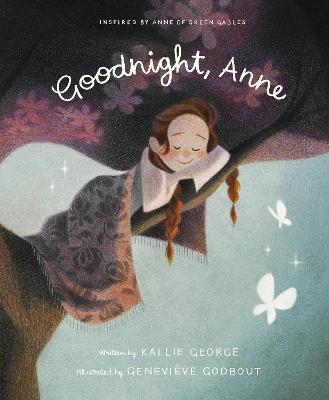 Goodnight, Anne - Kallie George