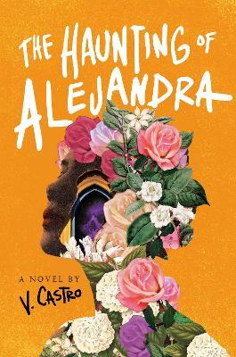 The Haunting of Alejandra - V. Castro