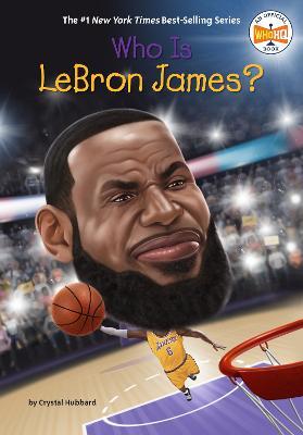 Who Is Lebron James? - Crystal Hubbard