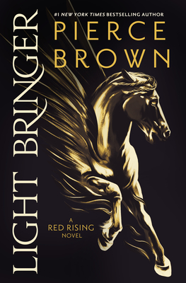 Light Bringer: A Red Rising Novel - Pierce Brown
