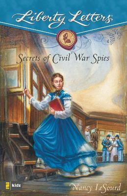 Secrets of Civil War Spies - Nancy Lesourd