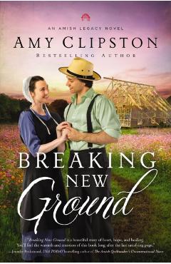 Breaking New Ground - Amy Clipston