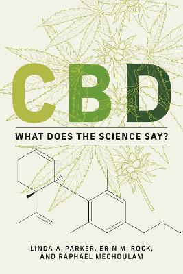 CBD: What Does the Science Say? - Linda A. Parker