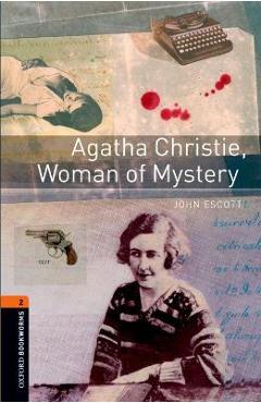 Poza produsului Oxford Bookworms Library: Agatha Christie, Woman of Mystery: Level 2: 700-Word Vocabulary - John Escott