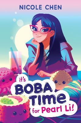 It's Boba Time for Pearl Li! - Nicole Chen