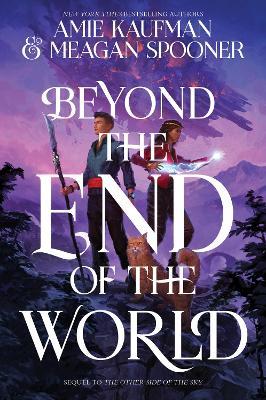 Beyond the End of the World - Amie Kaufman