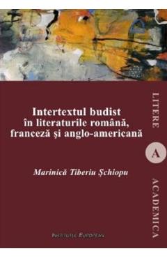 Poza produsului Intertextul budist in literaturile romana, franceza si anglo-americana - Marinica Tiberiu Schiopu