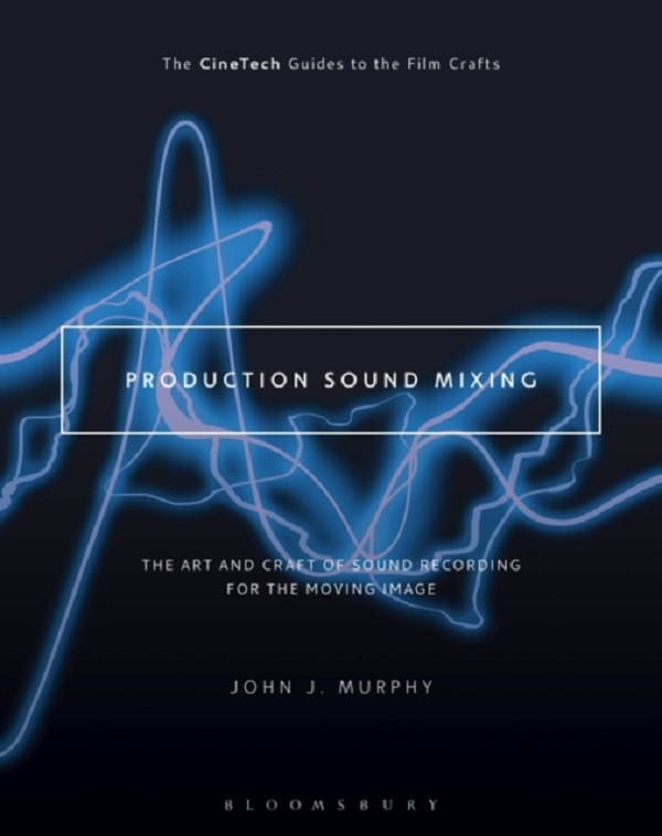 Production Sound Mixing - John J. Murphy