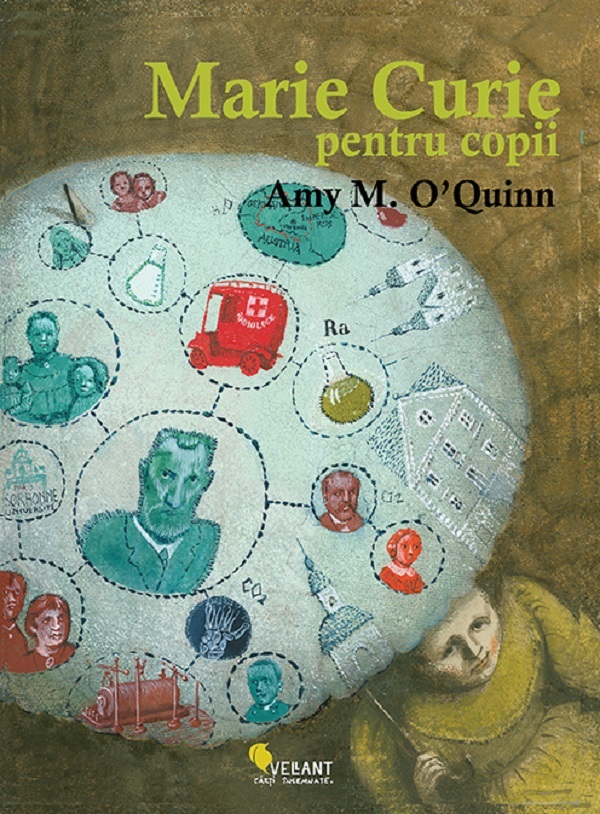 Marie Curie pentru copii - Amy M. O'Quinn