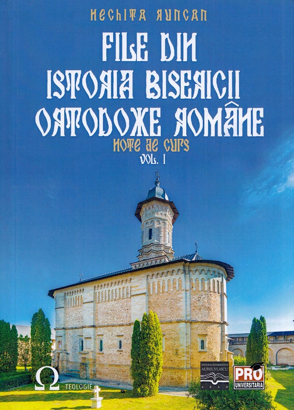 File din Istoria Bisericii Ortodoxe Romane. Note de curs Vol.1 - Nechita Runcan