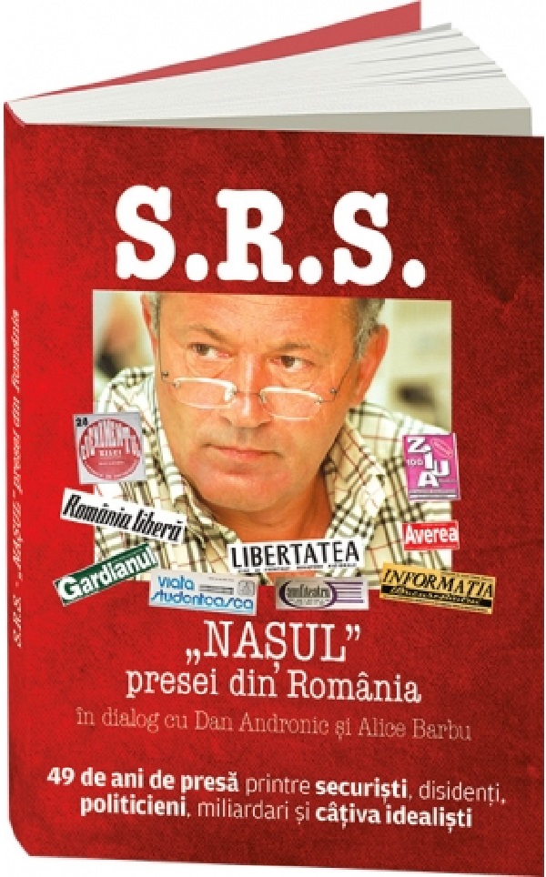 S.R.S.: Nasul presei din Romania in dialog cu Dan Andronic si Alice Barbu - Sorin Rosca Stanescu