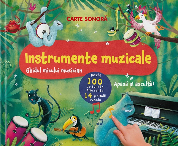 Carte sonora: Instrumente muzicale. Ghidul micului muzician