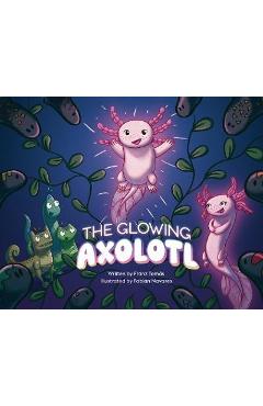 Coperta cărții 'The Glowing Axolotl - Franz Tomás'