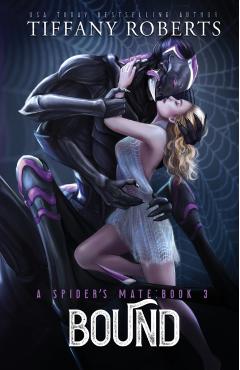 Bound (The Spider's Mate #3) - Tiffany Roberts