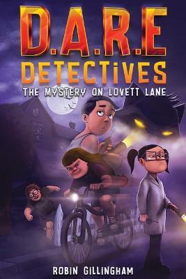 D.A.R.E Detectives: The Mystery on Lovett Lane (Dyslexia Font) - Robin Gillingham