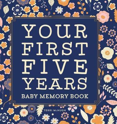 Baby Memory Book: Your First Five Years - Terri Mchugh
