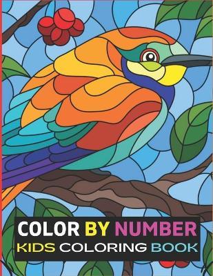 Color By Number Kids Coloring Book: Color By Number Design for drawing and coloring paint - Terry Britton