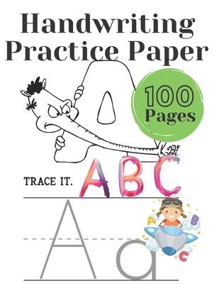 Handwriting Practice Paper: Writing paper for preschoolers, kindergartens for children Alphabet: 100 pages for handwriting exercises with dotted l - Mick Turner