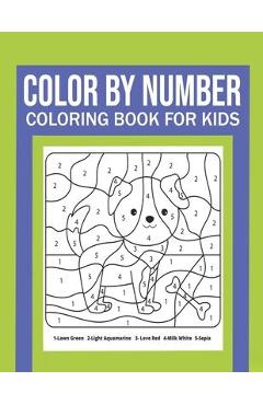 Coperta cărții 'Color By Number Coloring Book For Kids: Great Gift for Boys & Girls, Ages 4-8, 8-12 - Dylan Meyer'