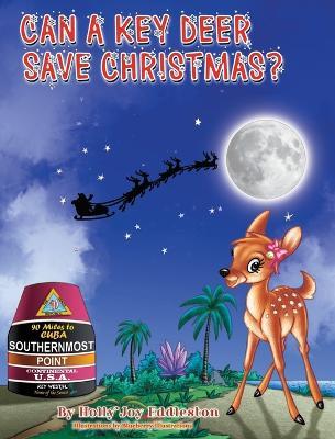 Can a Key Deer Save Christmas ? - Holly Joy Eddleston