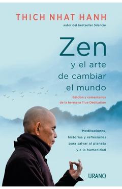 Zen Y El Arte de Cambiar El Mundo
