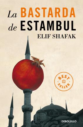 La Bastarda de Estambul / The Bastard of Istanbul - Elif Shafak