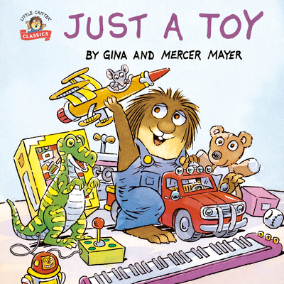 Just a Toy (Little Critter) - Mercer Mayer