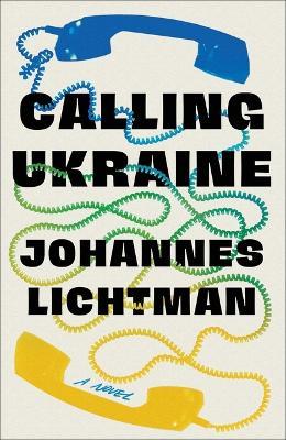 Calling Ukraine - Johannes Lichtman