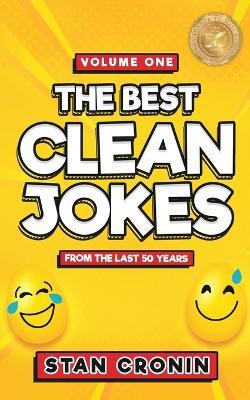 Best Clean Jokes from the Last 50 years - Volume One - Stan Cronin