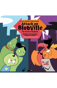 Coperta cărții 'Attack on Blobville - Chance A. Brown'