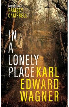 In A Lonely Place - Karl Edward Wagner
