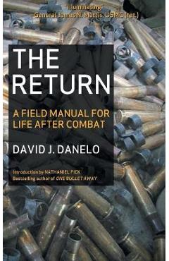 Poza produsului The Return: A Field Manual for Life After Combat - David J. Danelo