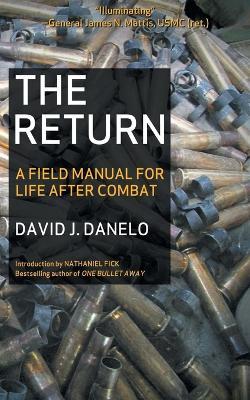 The Return: A Field Manual for Life After Combat - David J. Danelo