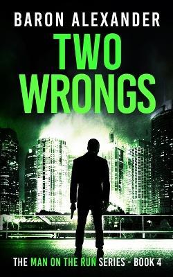 Two Wrongs - Baron Alexander