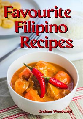 Favourite Filipino Recipes - Graham Woodward